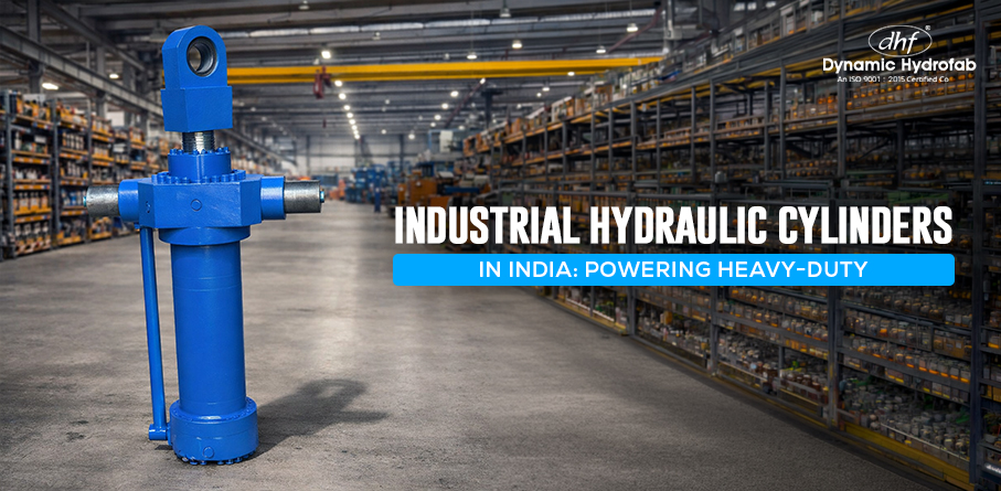 Industrial Hydraulic Cylinders in India: Powering Heavy Duty Applications